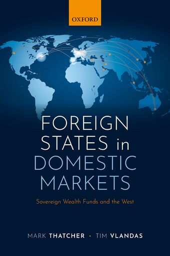 Foreign States in Domestic Markets Sovereign Wealth Funds and the West book cover