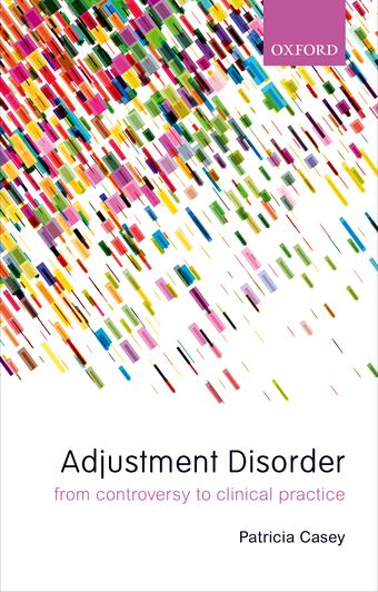 Adjustment Disorders From Controversy to Clinical Practice book cover