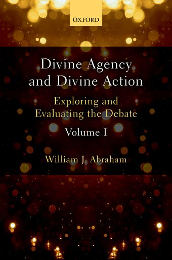 Divine Agency and Divine Action, Volume I book cover