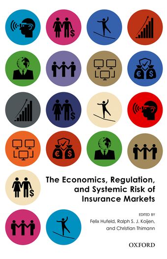 The Economics, Regulation, and Systemic Risk of Insurance Markets book cover