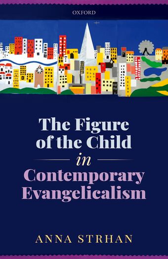 The Figure of the Child in Contemporary Evangelicalism book cover