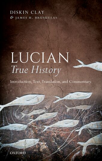 Lucian True History Introduction Text Translation and Commentary book cover