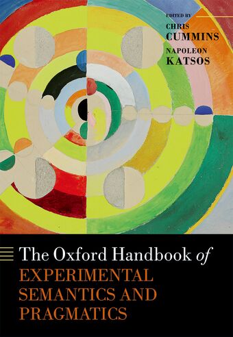 The Oxford Handbook of Experimental Semantics and Pragmatics book cover