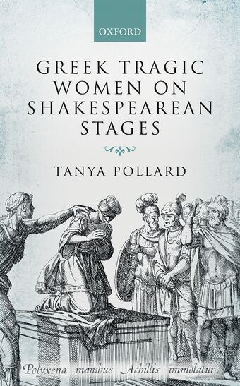 Greek Tragic Women on Shakespearean Stages book cover