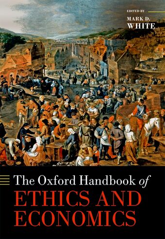 The Oxford Handbook of Ethics and Economics book cover