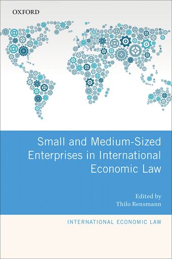 Small and Medium-Sized Enterprises in International Economic Law book cover