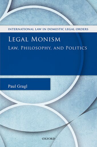 Legal Monism Law, Philosophy, and Politics book cover