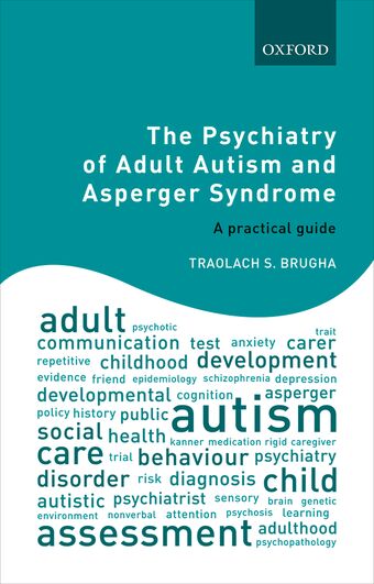 The Psychiatry of Adult Autism and Asperger Syndrome A practical guide book cover