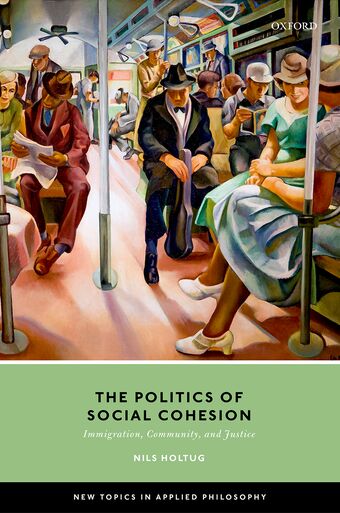 The Politics of Social Cohesion Immigration, Community, and Justice book cover