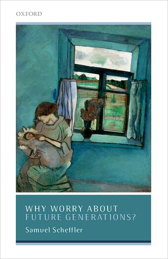 Why Worry About Future Generations? book cover