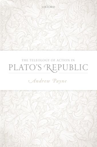 The Teleology of Action in Plato's Republic book cover