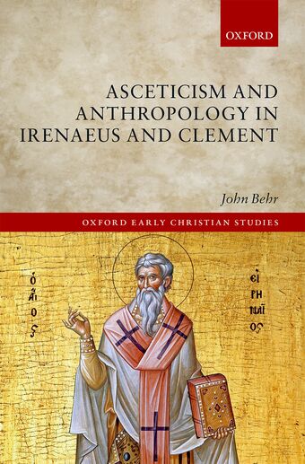 Asceticism and Anthropology in Irenaeus and Clement book cover