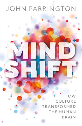 Mind Shift How culture transformed the human brain book cover