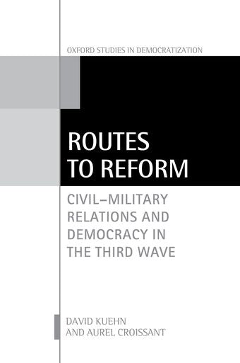 Routes to Reform Civil-Military Relations and Democracy in the Third Wave book cover