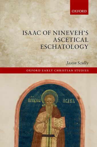 Isaac of Nineveh's Ascetical Eschatology book cover