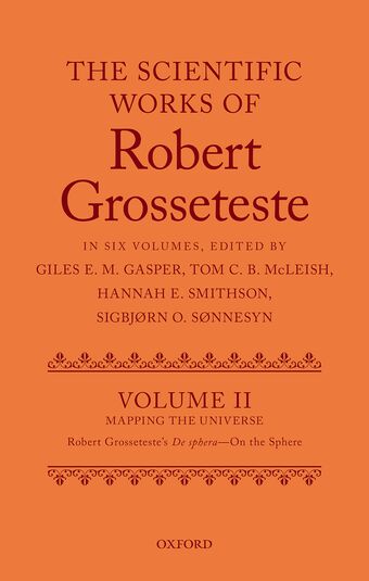 The Scientific Works of Grosseteste Volume II Mapping the Universe book cover
