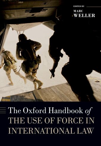 The Oxford Handbook of the Use of Force in International Law book cover