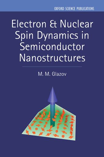 Electron & Nuclear Spin Dynamics in Semiconductor Nanostructures book cover