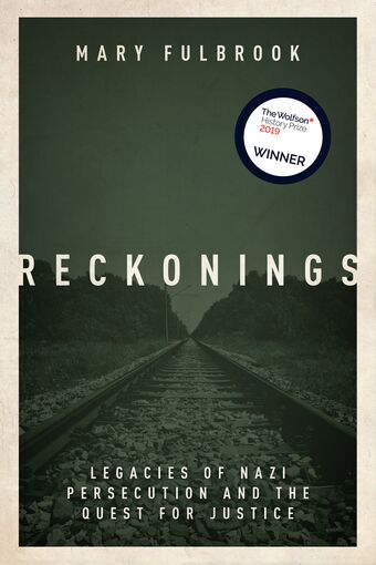 Reckonings Legacies of Nazi Persecution and the Quest for Justice book cover