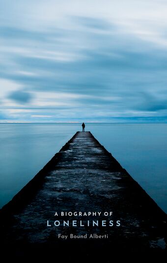 A Biography of Loneliness book cover