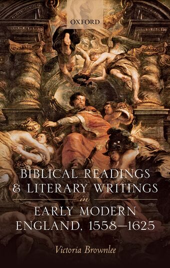 Biblical Readings and Literary Writings in Early Modern England, 1558-1625 book cover
