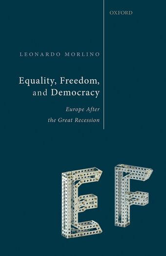 Equality Freedom and Democracy Europe After the Great Recession book cover