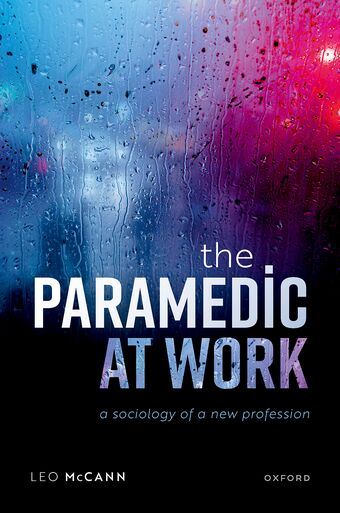 The Paramedic at Work A Sociology of a New Profession book cover