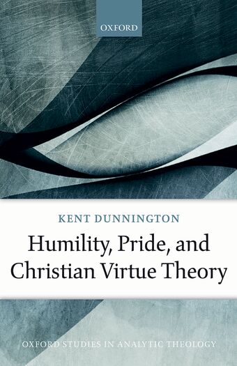 Humility, Pride, and Christian Virtue Theory book cover