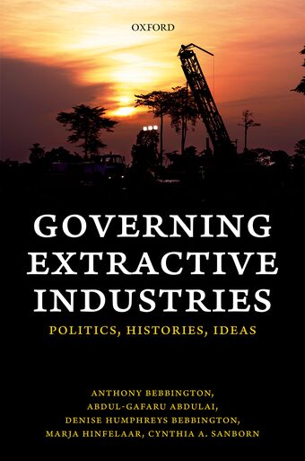 Governing Extractive Industries Politics, Histories, Ideas book cover