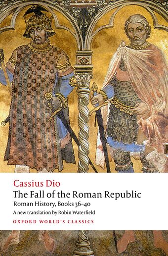 The Fall of the Roman Republic Roman History, Books 36-40 book cover