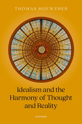 Idealism and the Harmony of Thought and Reality book cover