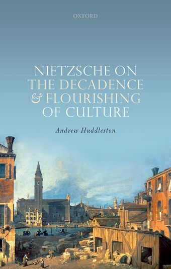 Nietzsche on the Decadence and Flourishing of Culture book cover