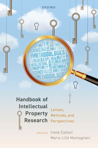 Handbook of Intellectual Property Research Lenses, Methods, and Perspectives book cover