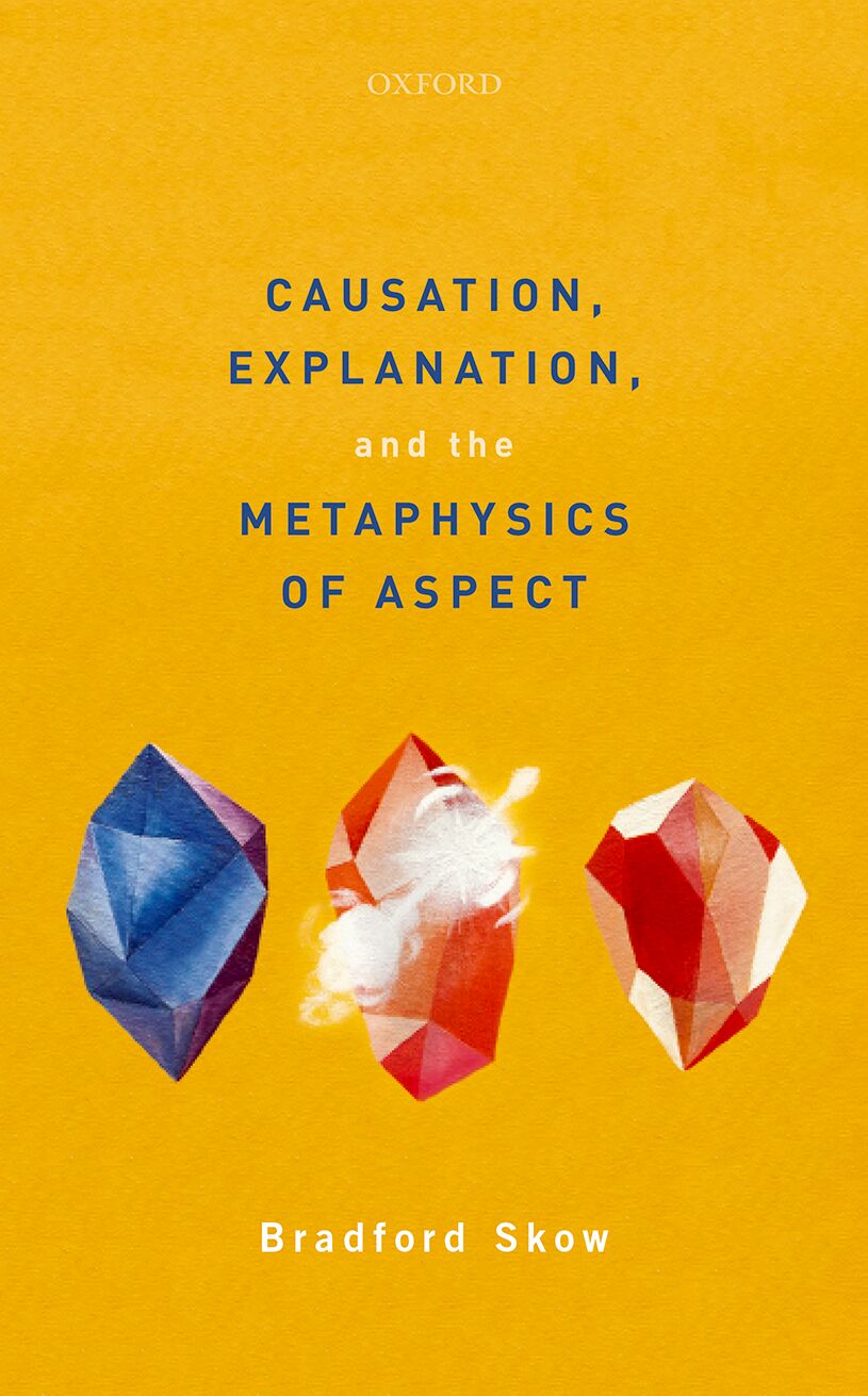 Causation, Explanation, and the Metaphysics of Aspect book cover