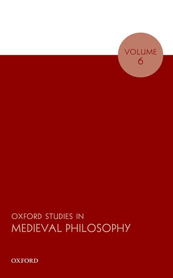 Oxford Studies in Medieval Philosophy Volume 6 book cover