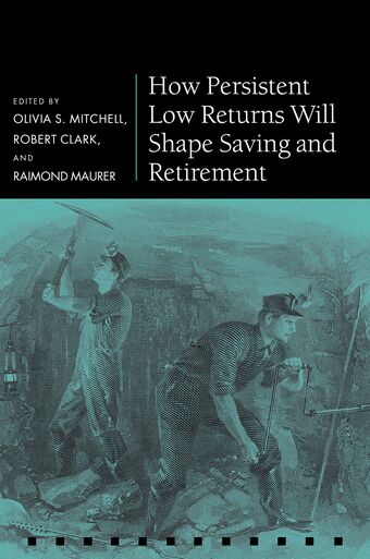 How Persistent Low Returns Will Shape Saving and Retirement book cover