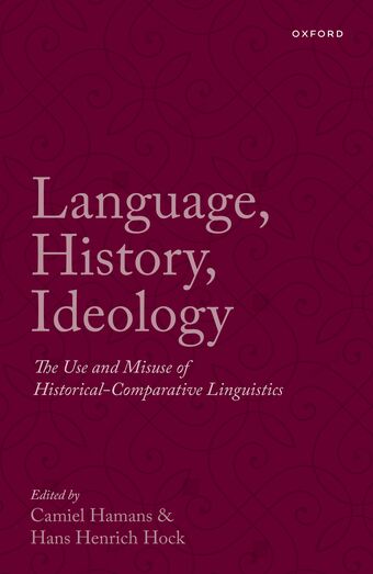 Language, History, Ideology The Use and Misuse of Historical-Comparative Lingu book cover