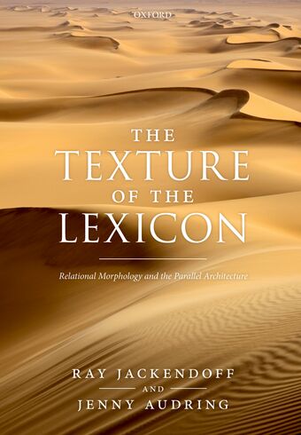 The Texture of the Lexicon Relational Morphology and the Parallel Architecture book cover