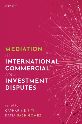 Mediation in International Commercial and Investment Disputes book cover
