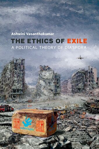 The Ethics of Exile A Political Theory of Diaspora book cover