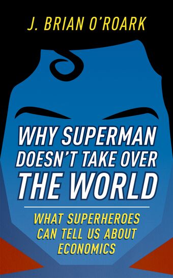 Why Superman Doesn't Take Over The World book cover