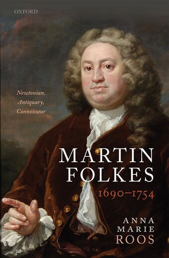 Martin Folkes 1690-1754 Newtonian, Antiquary, Connoisseur book cover