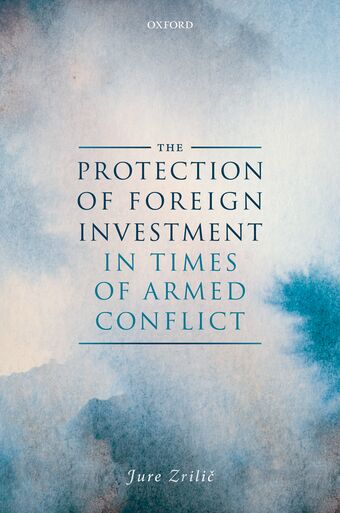 The Protection of Foreign Investment in Times of Armed Conflict book cover