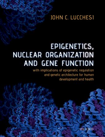 Epigenetics, Nuclear Organization & Gene Function book cover
