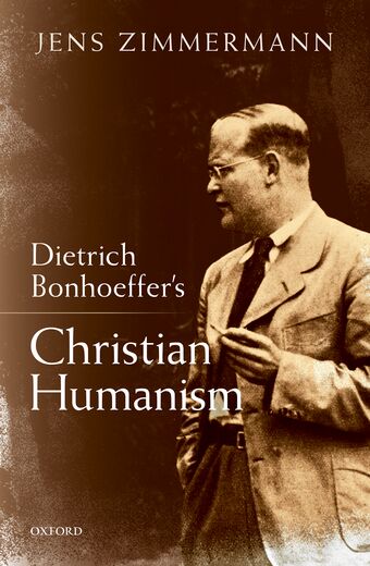 Dietrich Bonhoeffer's Christian Humanism book cover