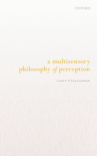 A Multisensory Philosophy of Perception book cover