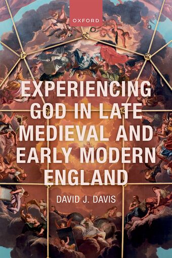 Experiencing God in Late Medieval and Early Modern England book cover