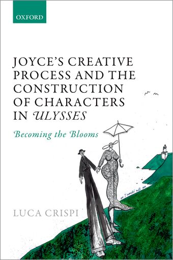 Joyce's Creative Process and the Construction of Characters in Ulysses book cover