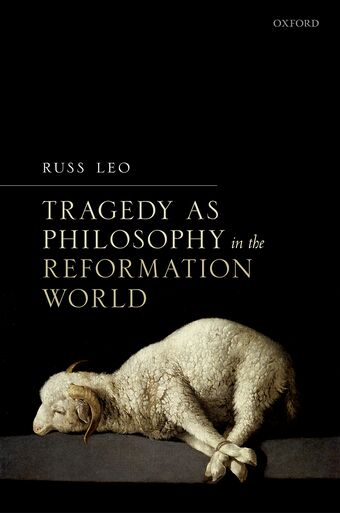 Tragedy as Philosophy in the Reformation World book cover