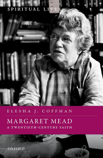 Margaret Mead A Twentieth-Century Faith book cover